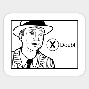 (X) Doubt Sticker